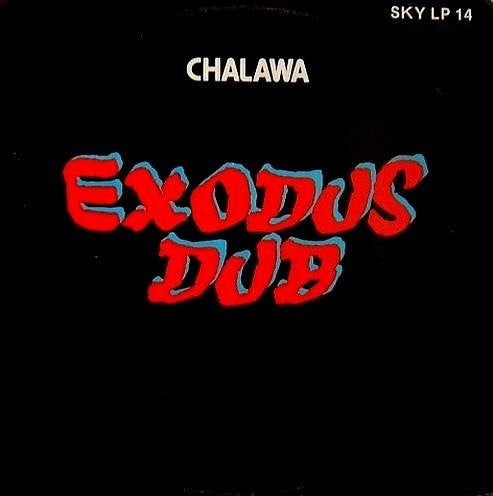 Chalawa | Exodus Dub (12" Album)