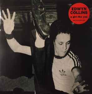 Edwyn Collins | A Girl Like You (7" single)