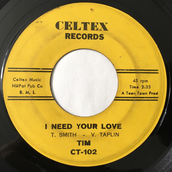 Tim | I Need Your Love / My Side Of The Track (7" single)