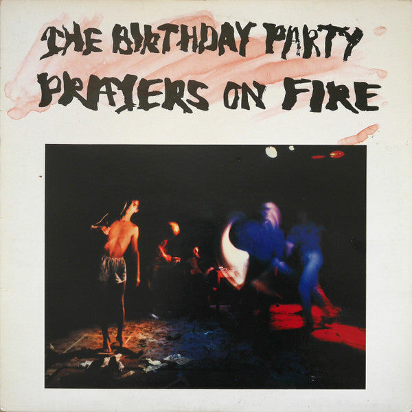 The Birthday Party | Prayers On Fire (12" LP)