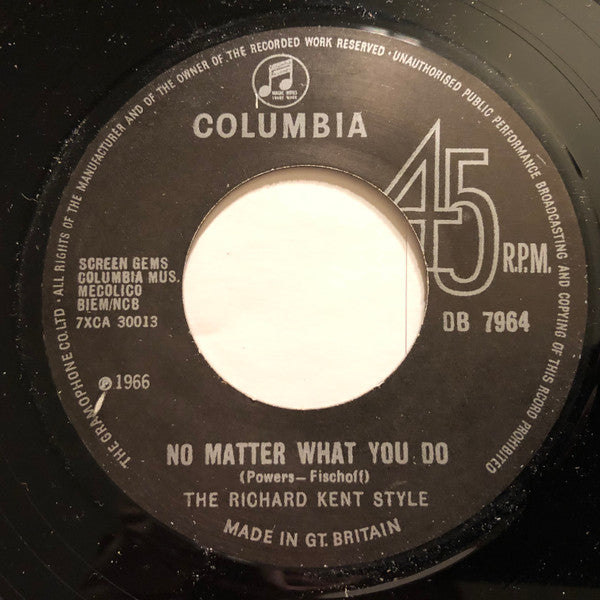 The Richard Kent Style | No Matter What You Do (7 inch single)