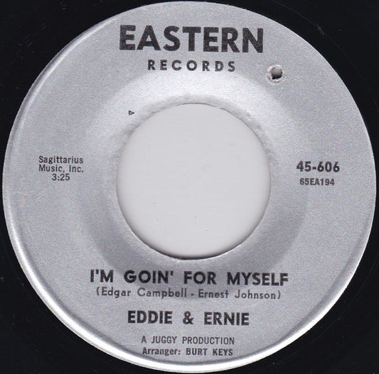 Eddie & Ernie | I'm Goin' For Myself (7 inch record)