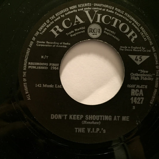 The V.I.P.'s | Don't Keep Shouting At Me (7 inch single)