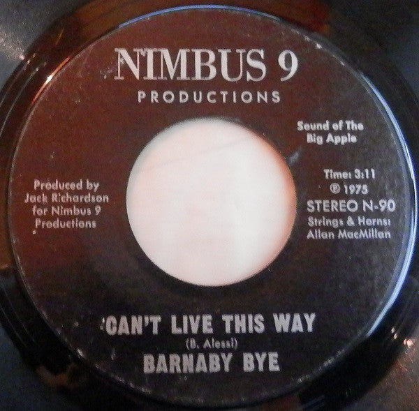 Barnaby Bye | Can't Live This Way (7 inch single)