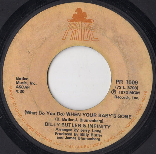 Billy Butler And Infinity | (What Do You Do) When Your Baby's Gone (7 inch single)