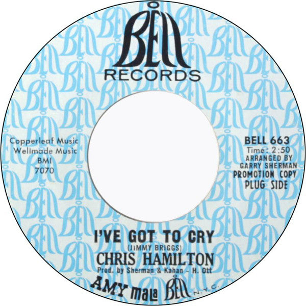Chris Hamilton | I've Got To Cry / I've Got To Have Your Love (7" single)