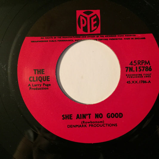 The Clique | She Ain't No Good (7 inch single)