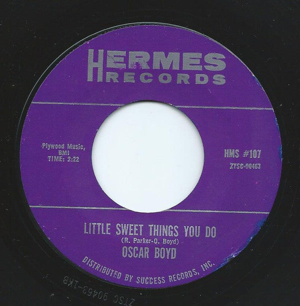 Oscar Boyd | When Things Get A Little Better / Little Sweet Things You Do (7" single)