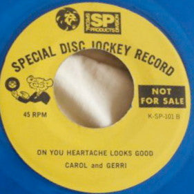 Carol & Gerri | How Can I Ever Find A Way / On You Heartache Looks Good ( 7" single)