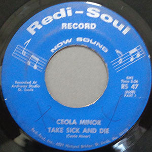 Ceola Minor | Take Sick And Die ( 7" single)