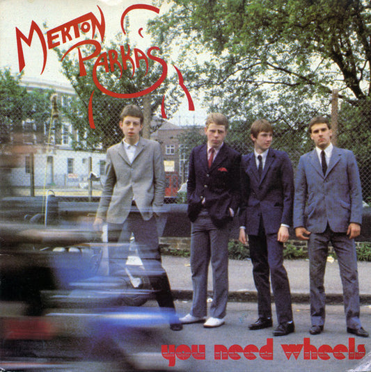 Merton Parkas | You Need Wheels (7 inch Single)