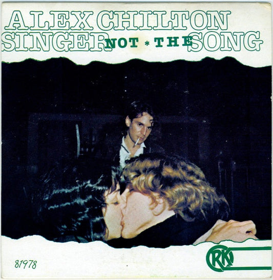 Alex Chilton | Singer Not The Song (7 inch EP)