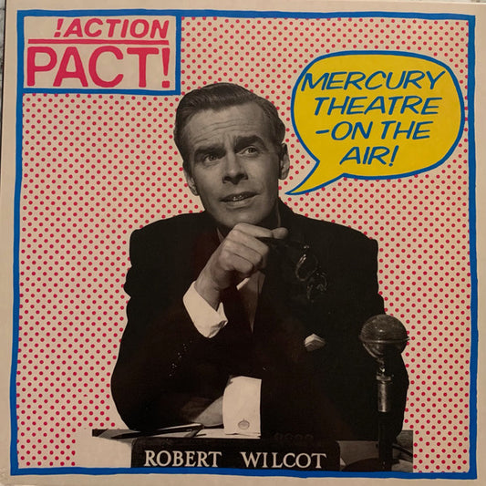 Action Pact! | Mercury Theatre On Air! (12 inch LP)