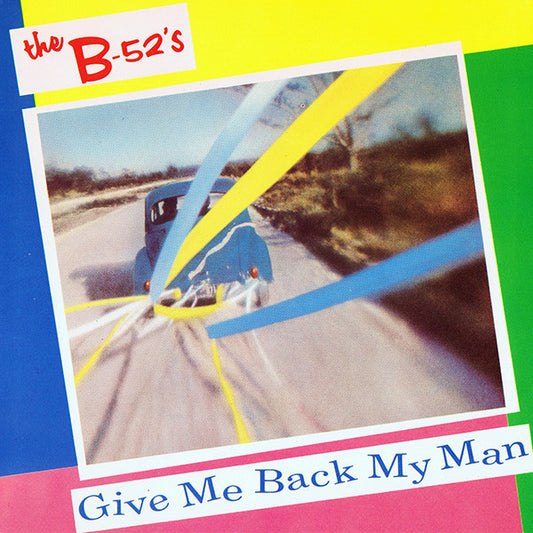 B52s | Give Me Back My Man (7 inch single)