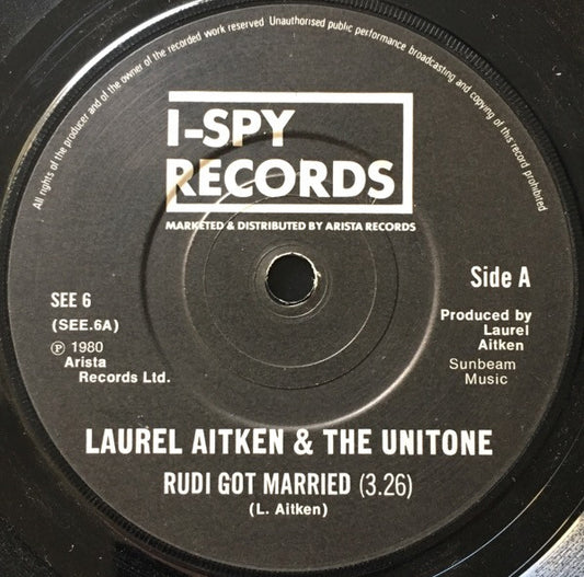 Laurel Aitken & The Unitone | Rudi Got Married (7 inch Single)
