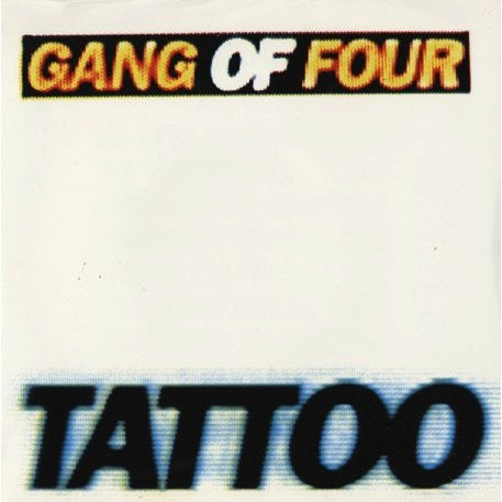 Gang Of Four | Tattoo (7 inch single)