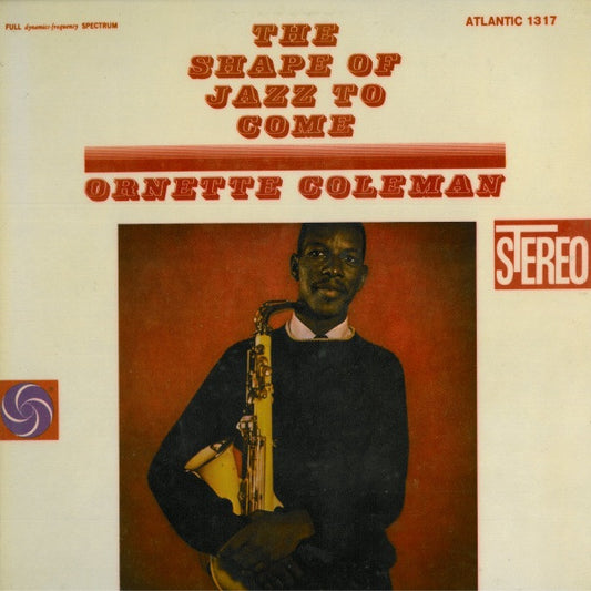 Ornette Coleman | The Shape Of Jazz To Come (12 inch Album)