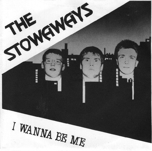 Stowaways | I Wanna Be Me (7 inch Single)