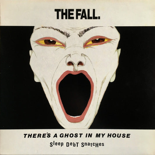 The Fall ‎| There's A Ghost In My House (12" single)