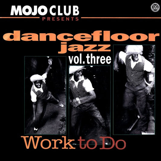Various | Mojo Club Presents Dancefloor Jazz Vol. Three (Work To Do) ( 12" album)