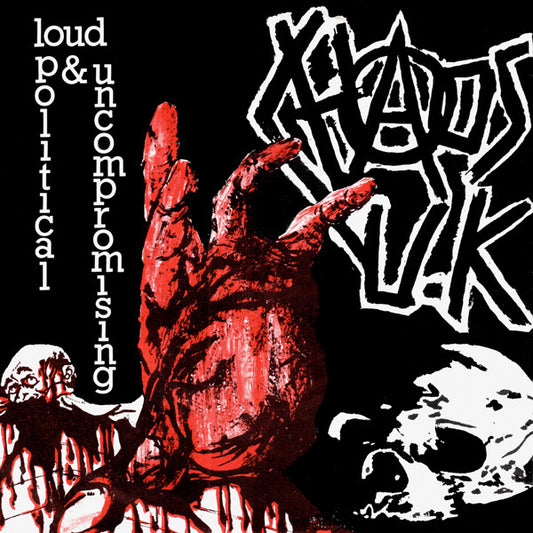 Chaos U.K | Loud Political & Uncompromising (7" single)
