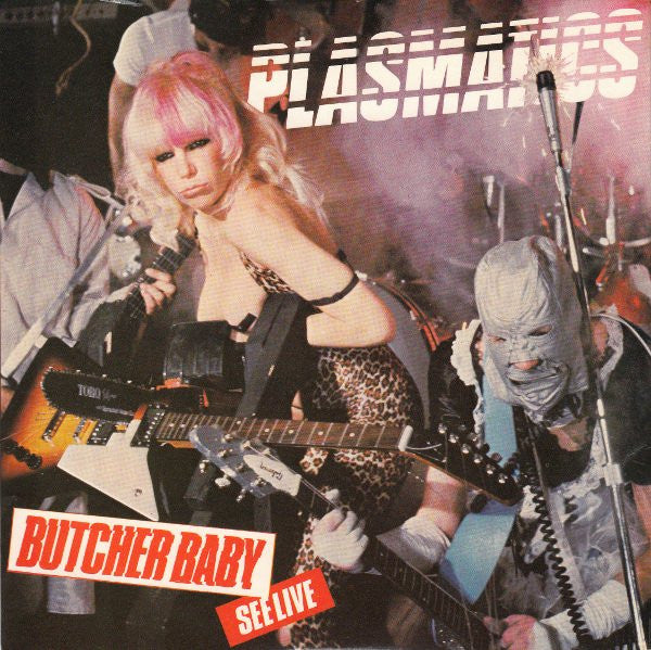 Plasmatics  | Butcher Baby (7" single)
