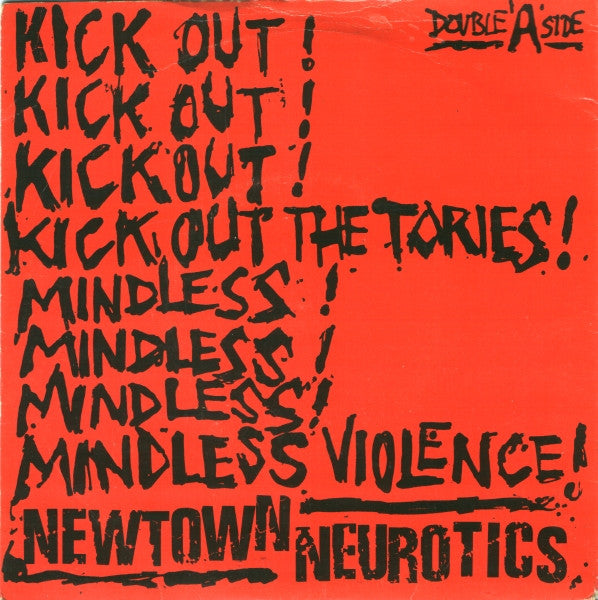 Newtown Neurotics | Kick Out The Tories! / Mindless Violence! (7" single)