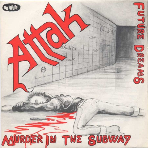 Attak | Murder In The Subway / Future Dreams (7" single)