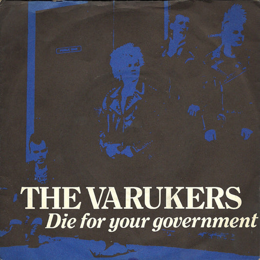 The Varukers ‎| Die For Your Government (7" single)