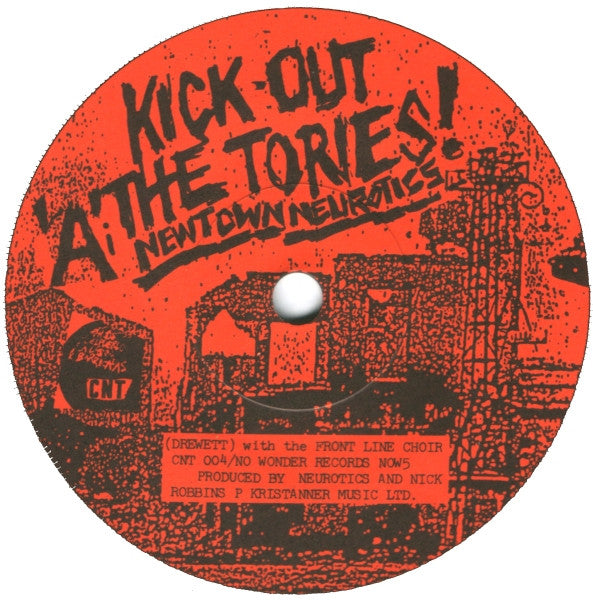 Newtown Neurotics | Kick Out The Tories! / Mindless Violence! (7" single)