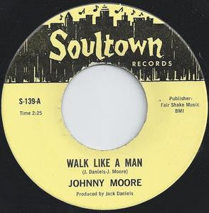 Johnny Moore | Walk Like A Man (7" single)