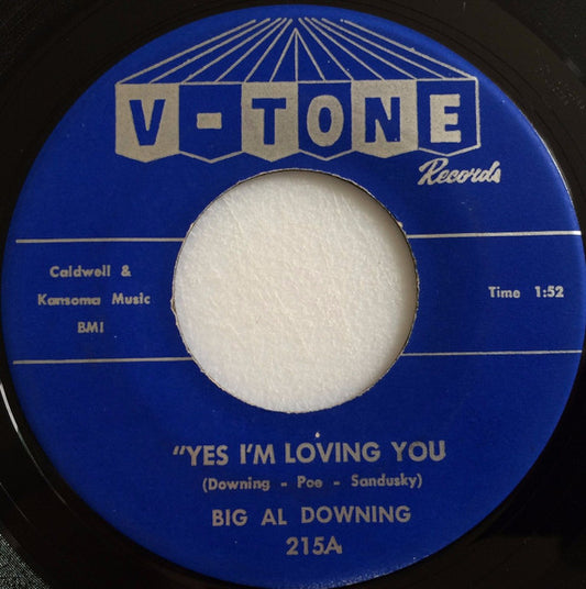 Big Al Downing | Yes I'm Loving You (7 inch single)
