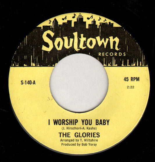 The Glories | I Worship You Baby ( 7" single)