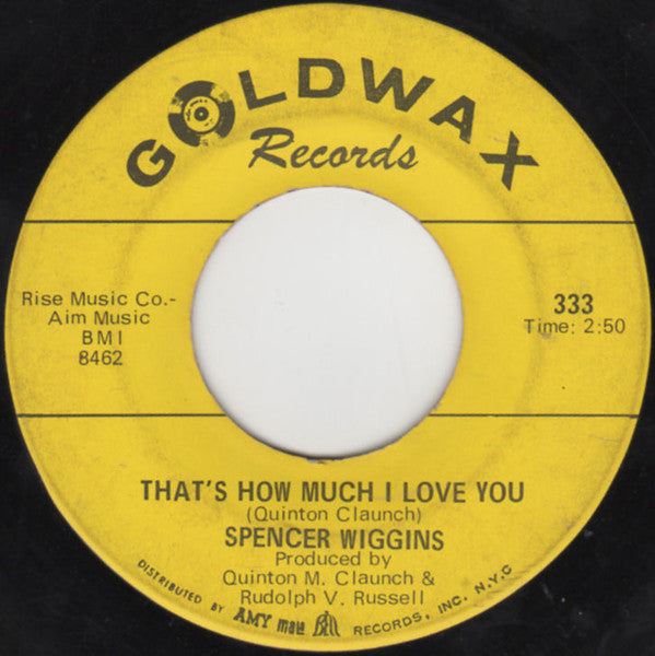 Spencer Wiggins | That's How Much I Love You (7 inch record)