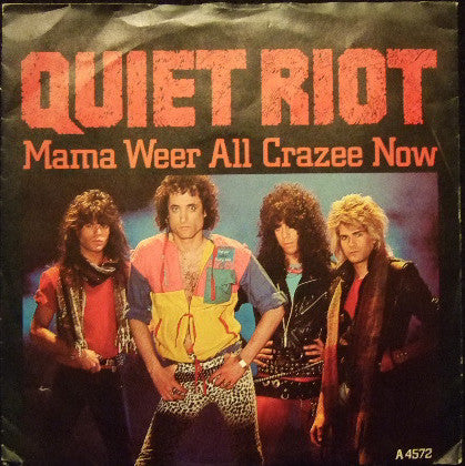 Quiet Riot | Mama Weer All Crazee Now (7" single)