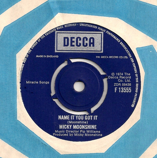 Micky Moonshine | Name It You Got It (7" single)