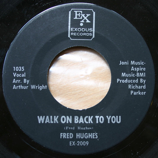 Fred Hughes | Walk On Back To You ( 7" single)