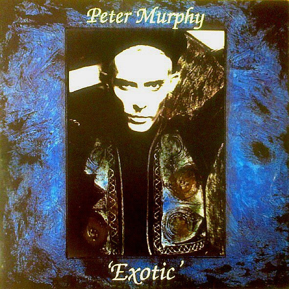 Peter Murphy | Exotic (12" album)