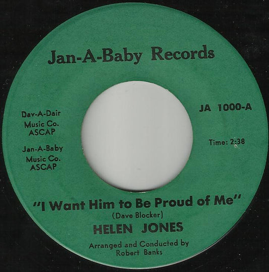 Helen Jones |  I Want Him To Be Proud Of Me (7 inch single)