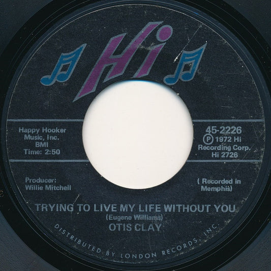 Otis Clay | Trying To Live My Life Without You (7 inch single)