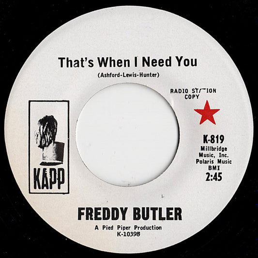 Freddy Butler | Thats When I Need You (7" single)