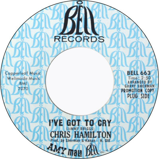 Chris Hamilton | I've Got To Cry / I've Got To Have Your Love (7" single)