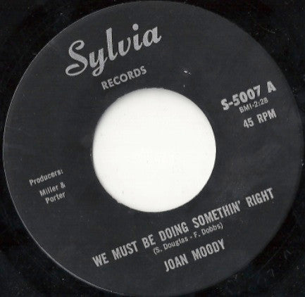 Joan Moody | We Must Be Doing Somethin' Right (7" single)