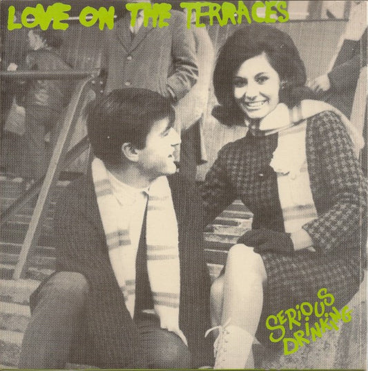 Serious Drinking | Love On The Terraces ( 7" single )