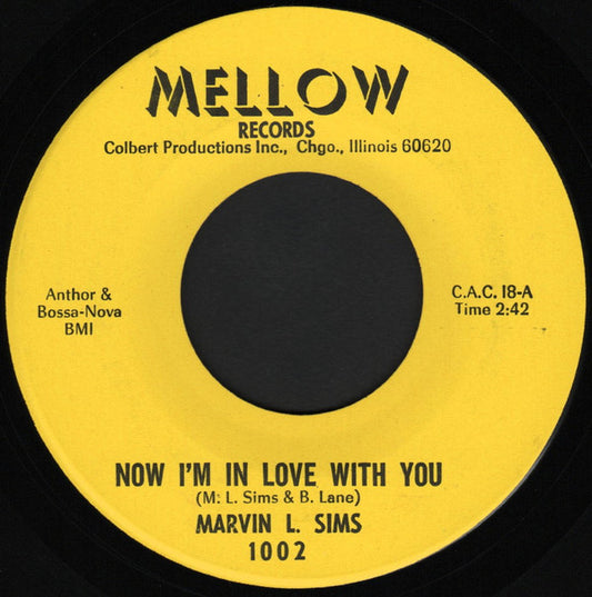 Marvin L. Sims | Now I'm In Love With You / What Can I Do ( 7" single )