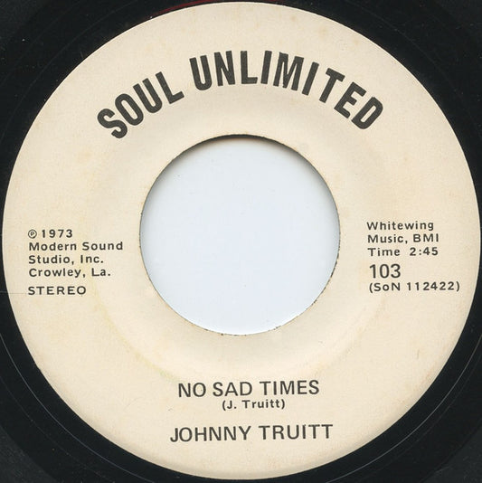 Johnny Truitt | No Sad Times (7 inch single)