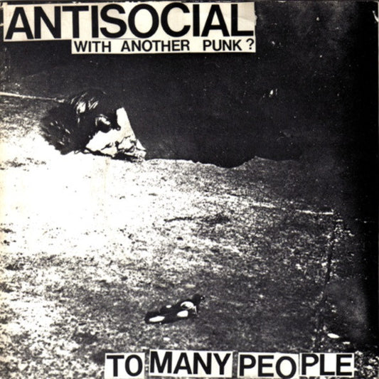 Antisocial | To Many People (7" single)