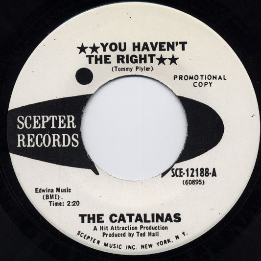 The Catalinas | You Haven't The Right (7" single)