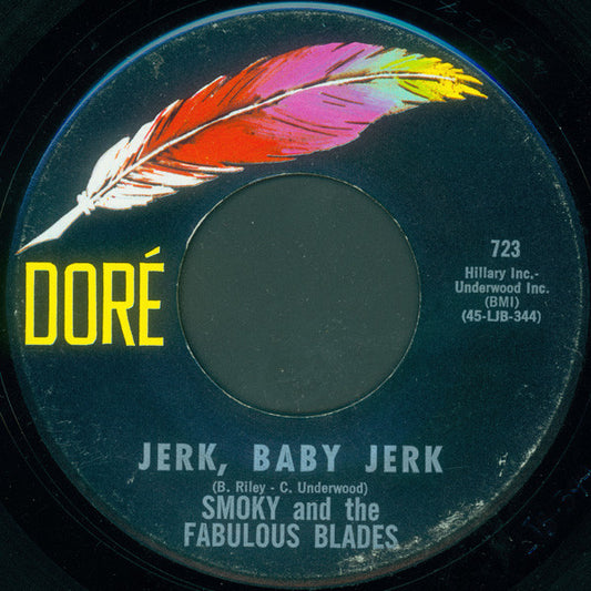 Smoky And The Fabulous Blades | Jerk, Baby Jerk (7 inch single)