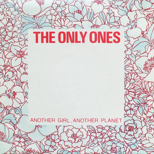 Only Ones | Another Girl Another Planet (7 inch Single)